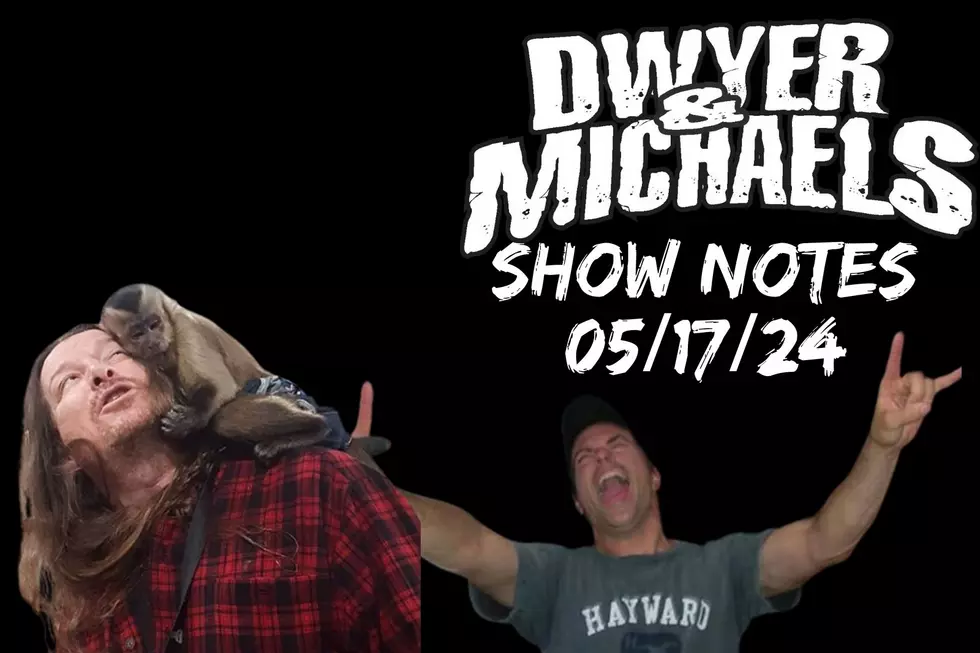 Dwyer & Michaels Morning Show: Show Notes 05/17/24