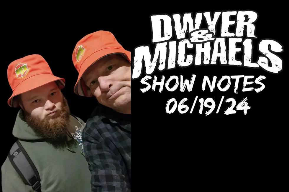 Dwyer & Michaels Morning Show: Show Notes 06/19/24