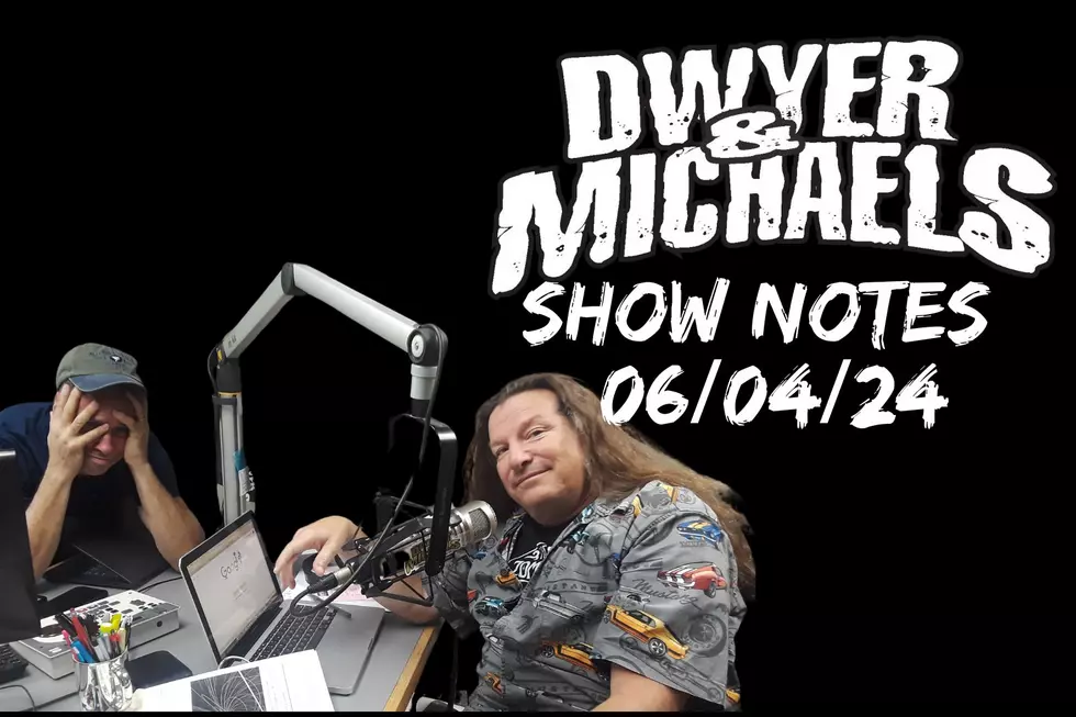 Dwyer &#038; Michaels Morning Show: Show Notes 06/04/24