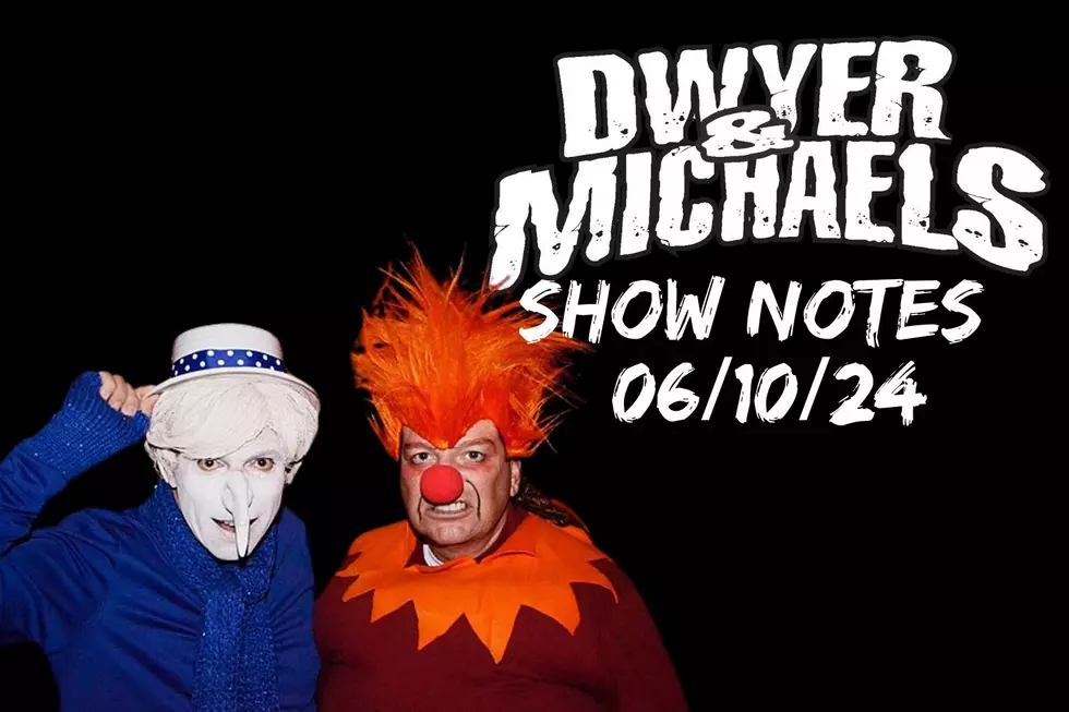 Dwyer &#038; Michaels Morning Show: Show Notes 06/10/24