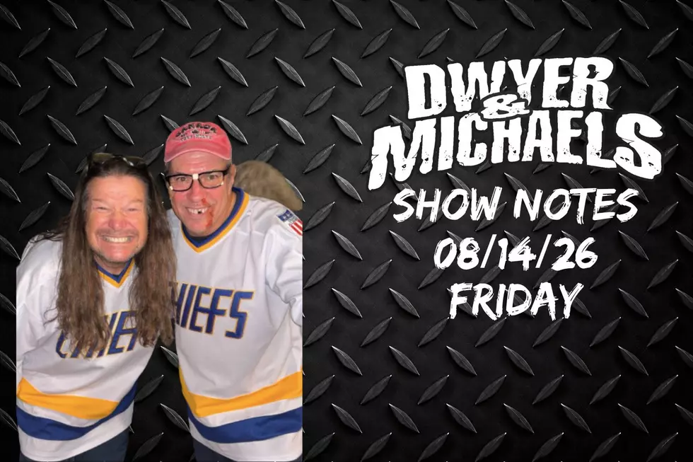 Dwyer & Michaels Morning Show: Show Notes Friday 08/14/26
