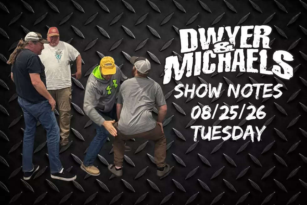 Dwyer & Michaels Morning Show: Show Notes Tuesday 08/25/26