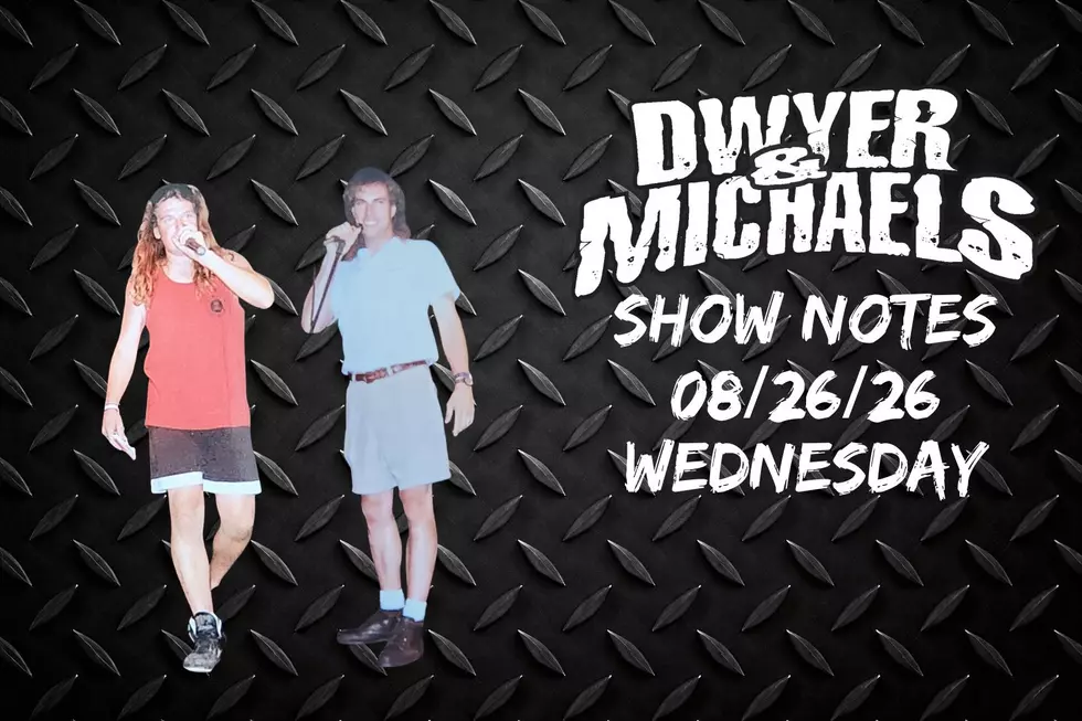 Dwyer & Michaels Morning Show: Show Notes Wednesday 08/26/26