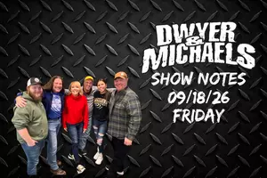 Dwyer & Michaels Morning Show: Show Notes Friday 09/18/26