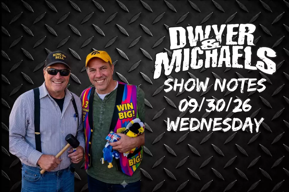 Dwyer & Michaels Morning Show: Show Notes Wednesday 09/30/26