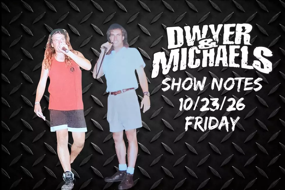 Dwyer & Michaels Morning Show: Show Notes Friday 10/23/26