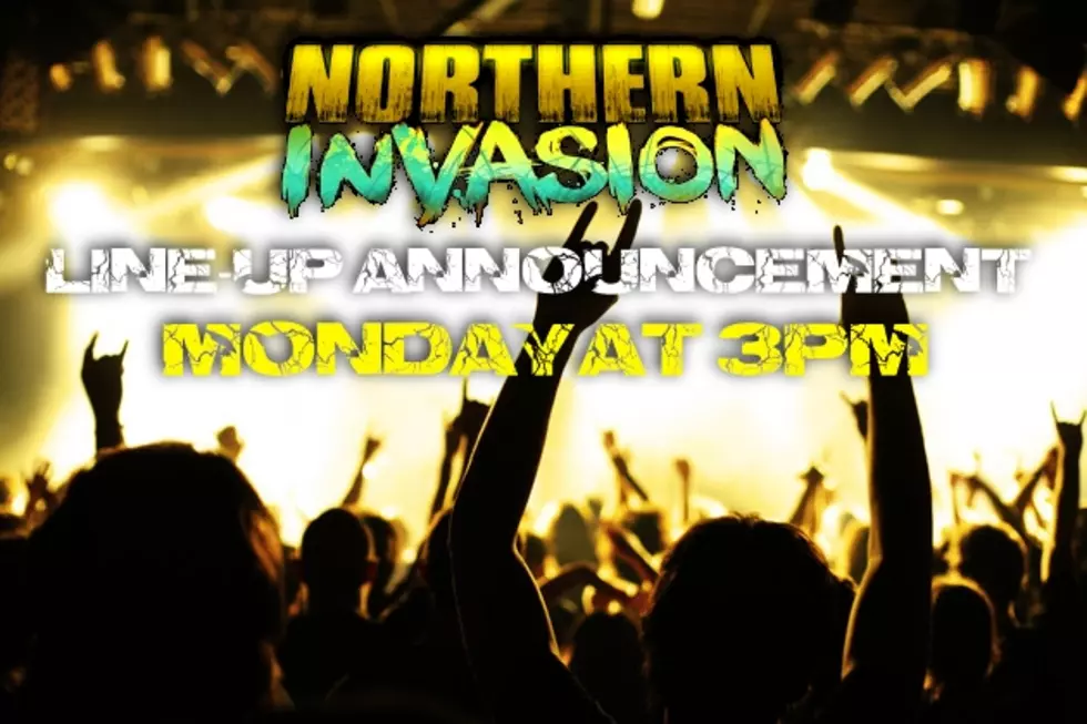 Northern Invasion Line-Up Announcement Monday at 3pm