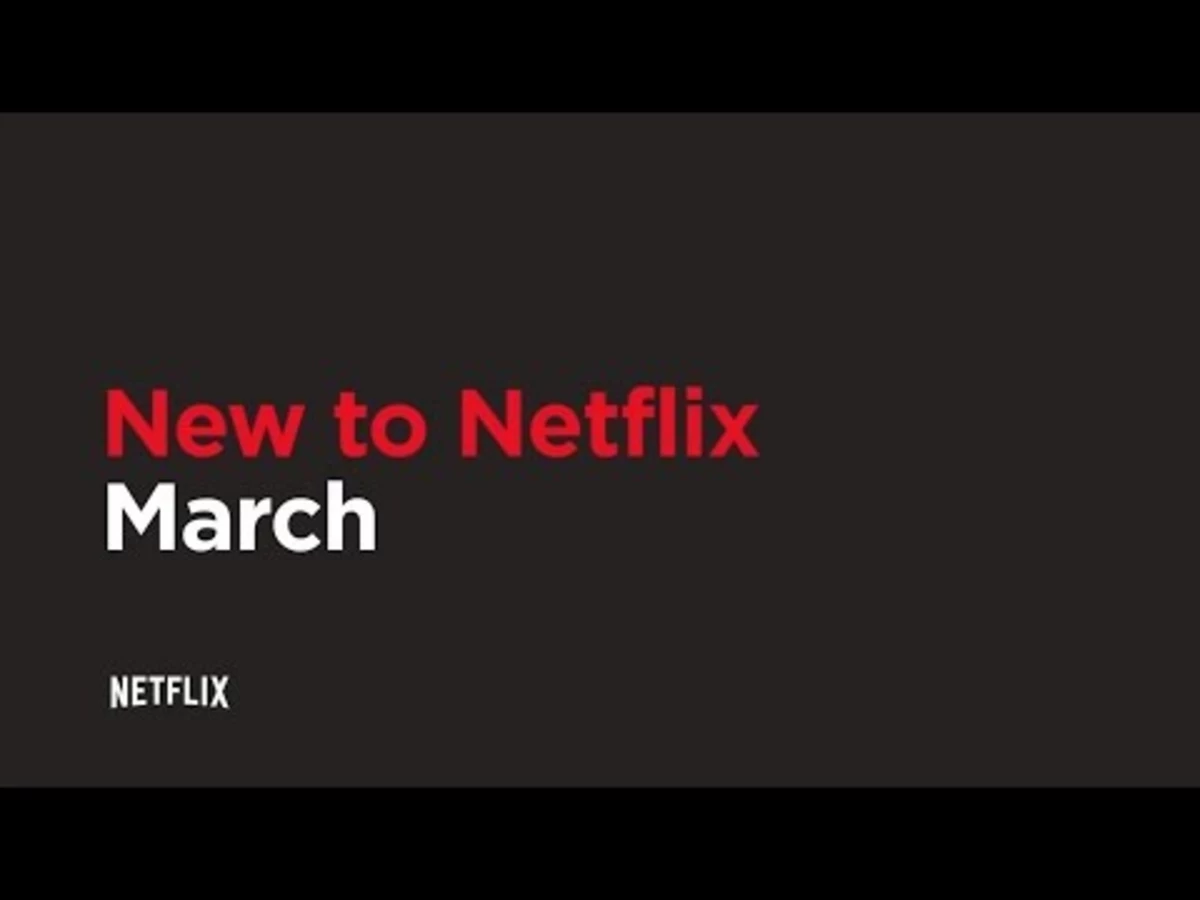 Check Out What's Coming and Leaving Netflix in March