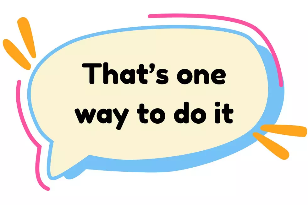 'that's one way to do it'