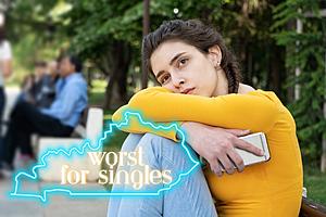 Study Ranks Kentucky Among the Worst States in America for Singles...