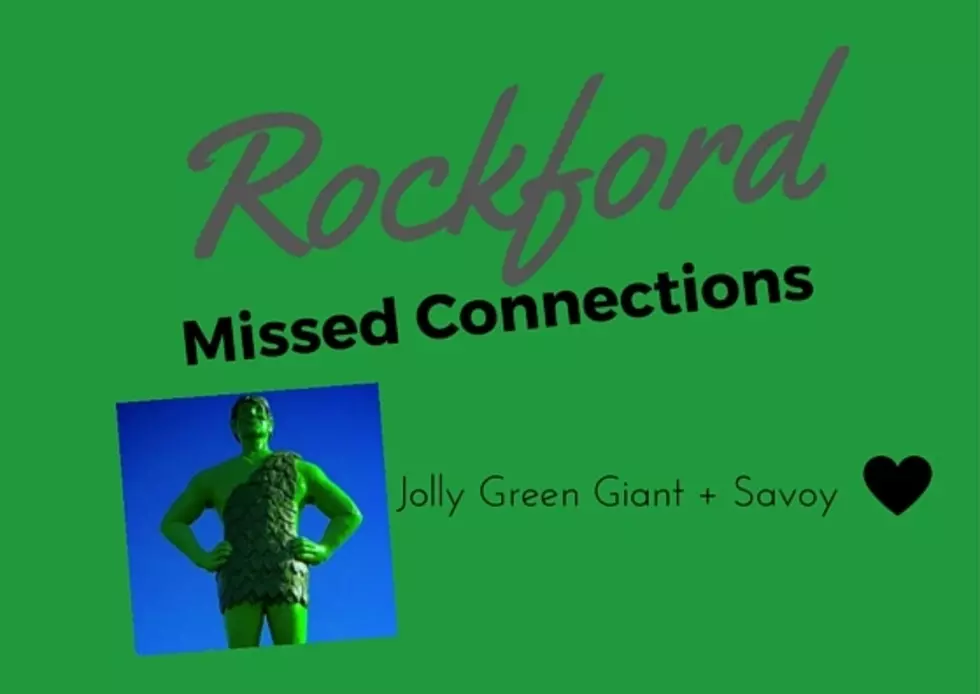 Rockford Missed Connections Fridays: Jolly Green Giant + Savoy