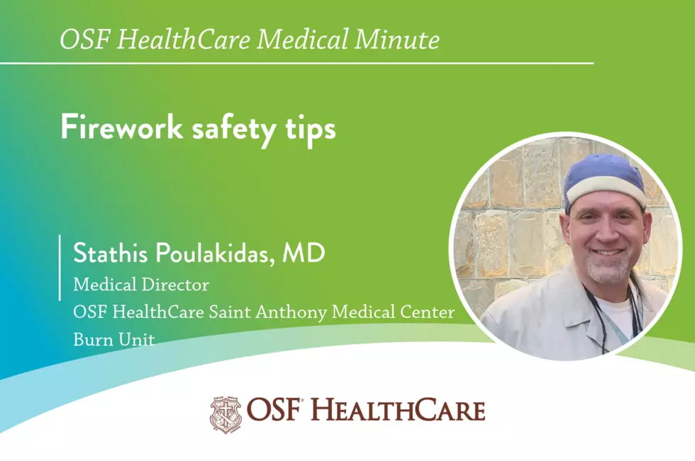OSF Healthcare Medical Minute-Fireworks