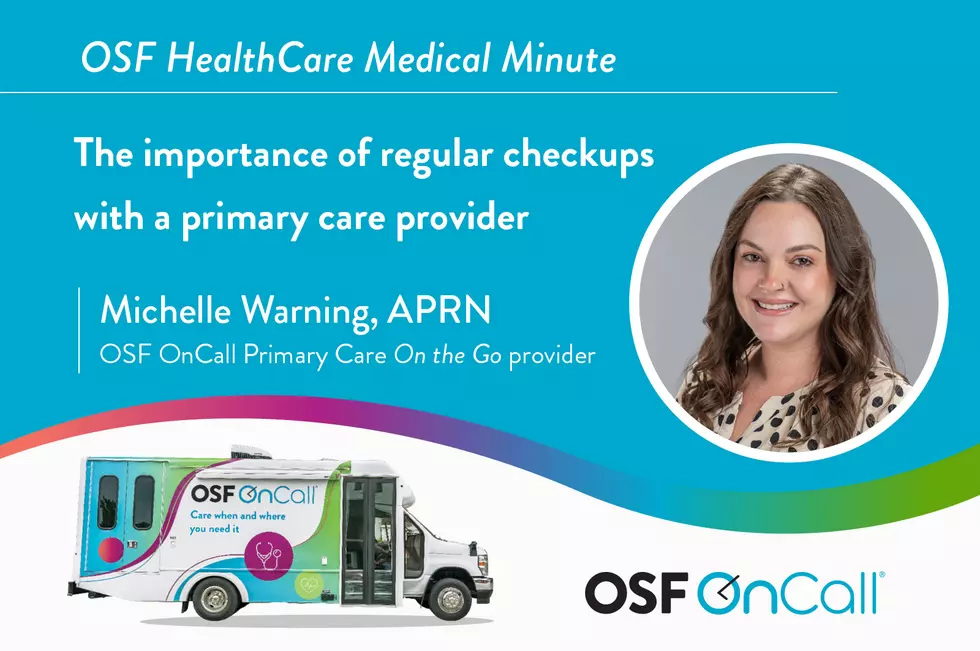 OSF Medical Minute: Regular Check Ups