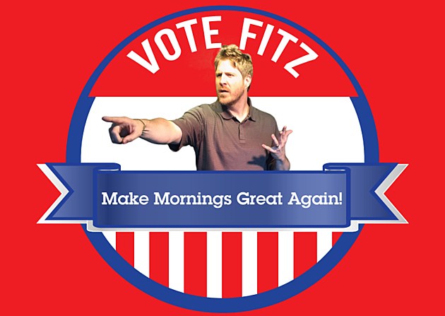 Vote for Fitz to Make Mornings Great Again and Get Up to $10,000