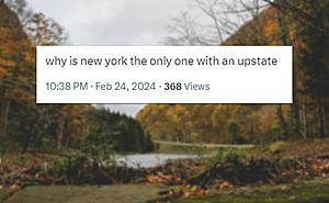 We Want to Know: Is New York the Only State with an ‘Upstate’...