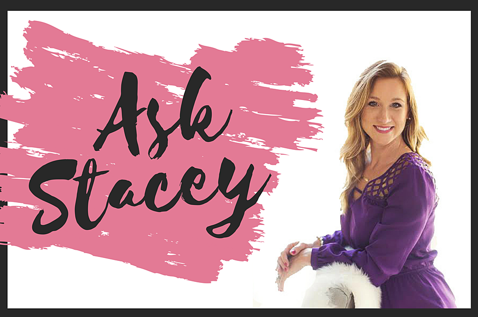 Ask Stacey &#8211; MY105.3 Advice Column