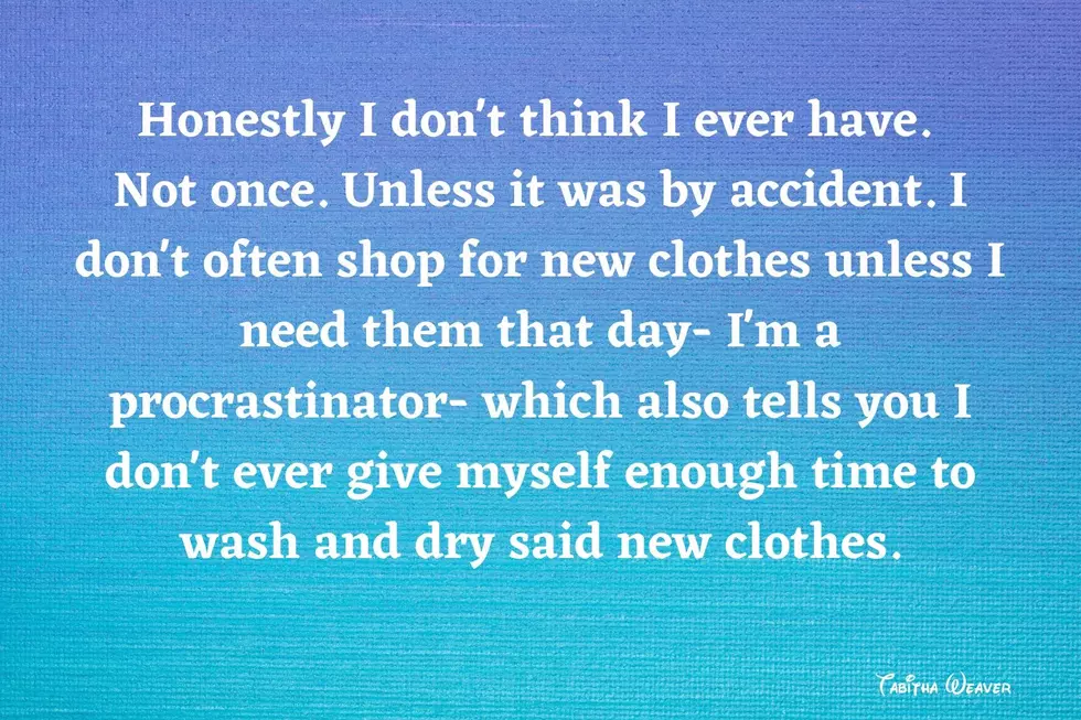 Tri-Staters Answer: Do You Wash New Clothes Before Wearing Them?
