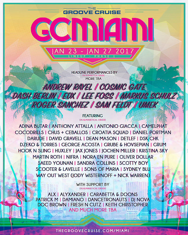 Three Beats To The Wind: Groove Cruise Unveils Line-Up for Miami 2017
Sailing