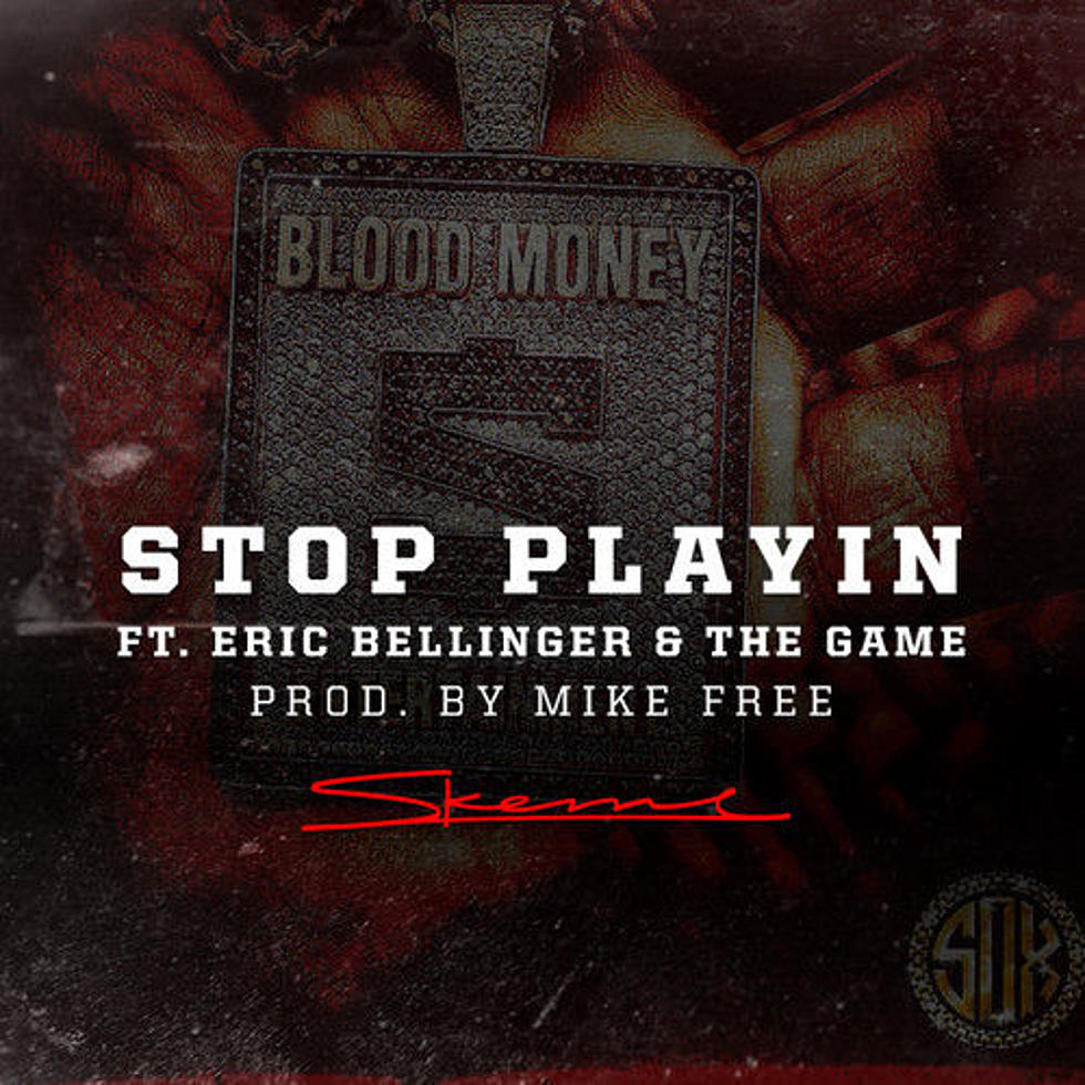 Skeme Featuring Eric Bellinger And The Game “Stop Playin”