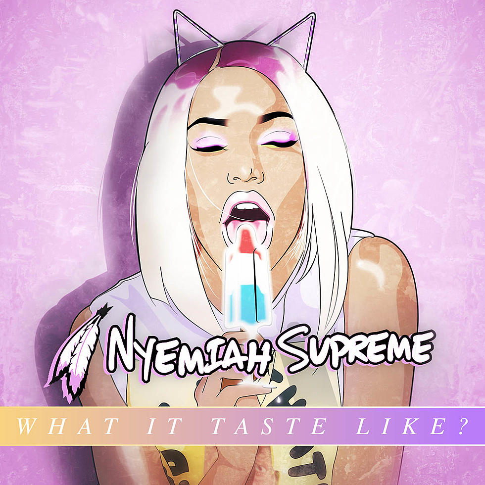 Premiere: Nyemiah Supreme “What It Taste Like”