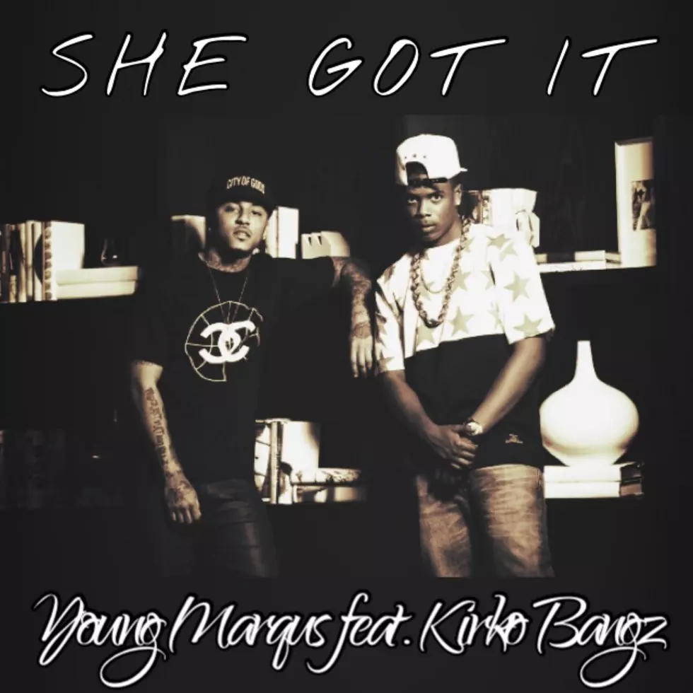 Premiere: Young Marqus And Kirko Bangz “She Got It”