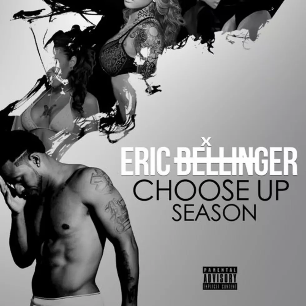 Listen To Eric Bellinger’s ‘Choose Up Season’