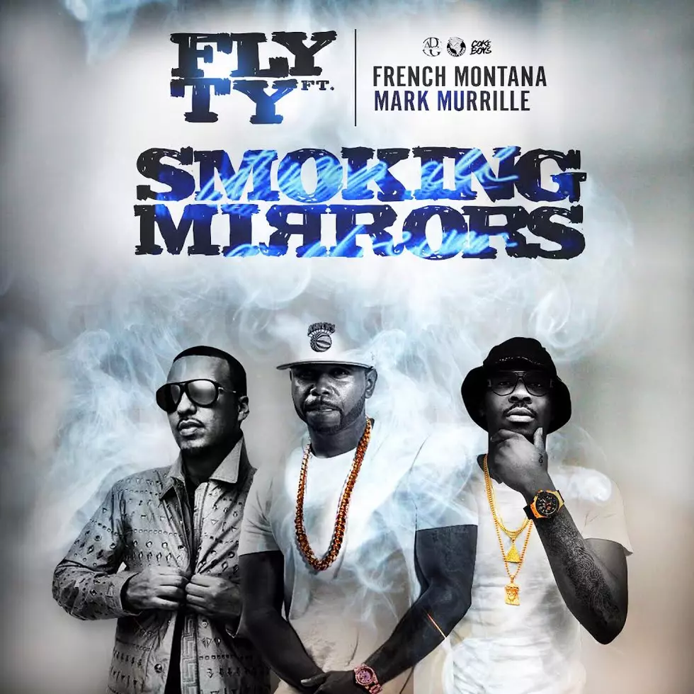 Fly Ty Featuring French Montana “Smoking Mirrors”