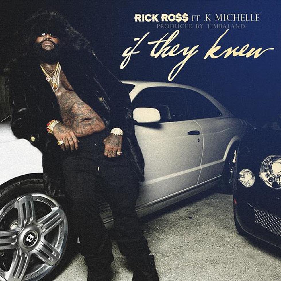Rick Ross Featuring K. Michelle “If They Knew”