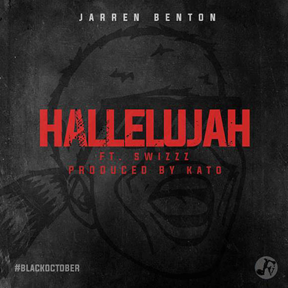 Jarren Benton Featuring SwizZz “Hallelujah”