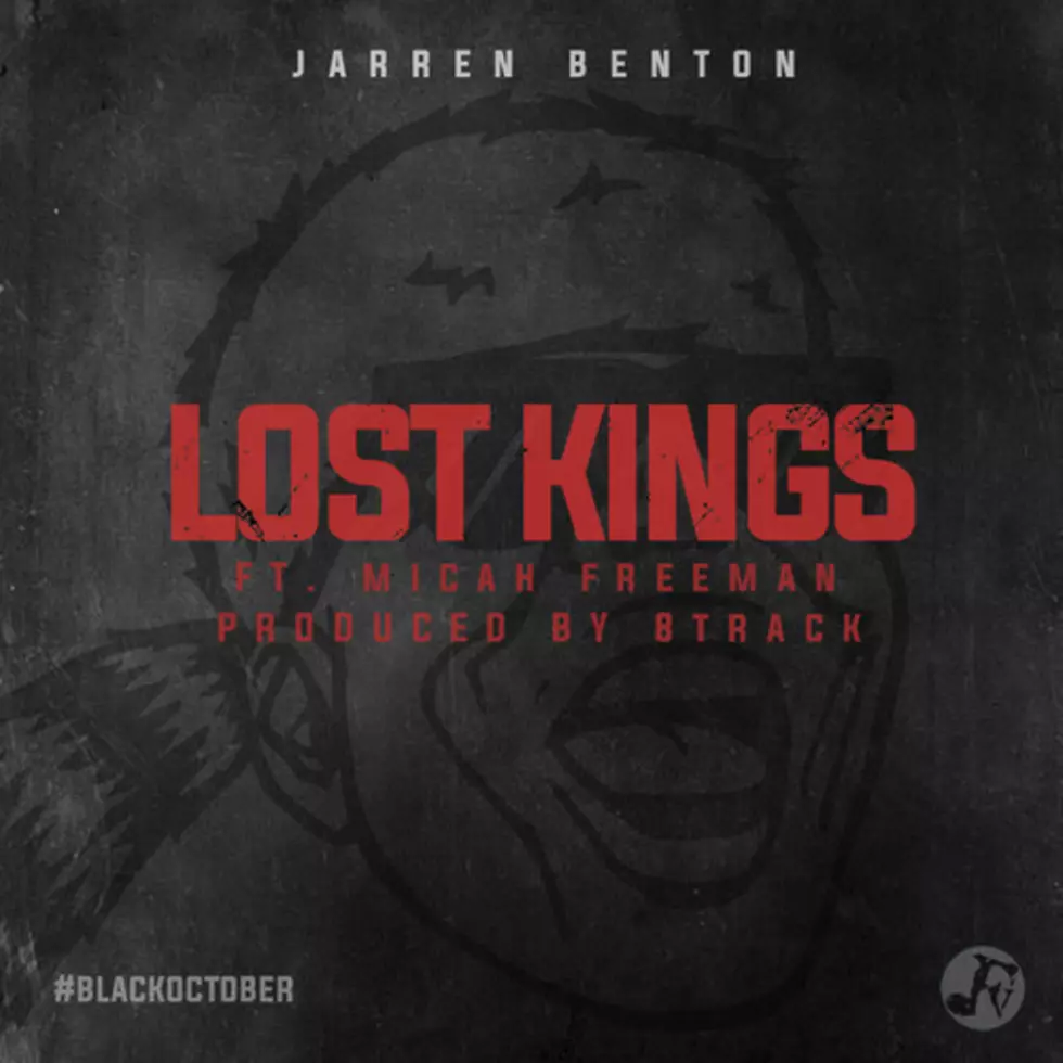 Jarren Benton Featuring Micah Freeman “Lost Kings”