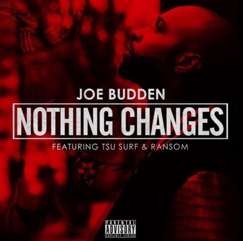 Joe Budden Featuring Tsu Surf And Ransom “Nothing Changed”