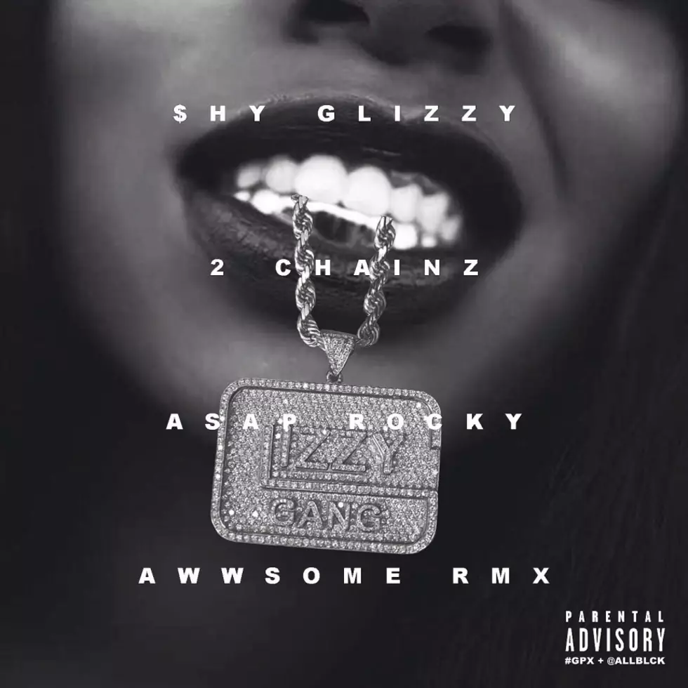 Shy Glizzy Featuring 2 Chainz And A$AP Rocky “Awwsome (Remix)”