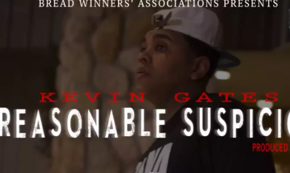 Kevin Gates “Reasonable Suspicion” (“Dead Presidents” Freestyle)