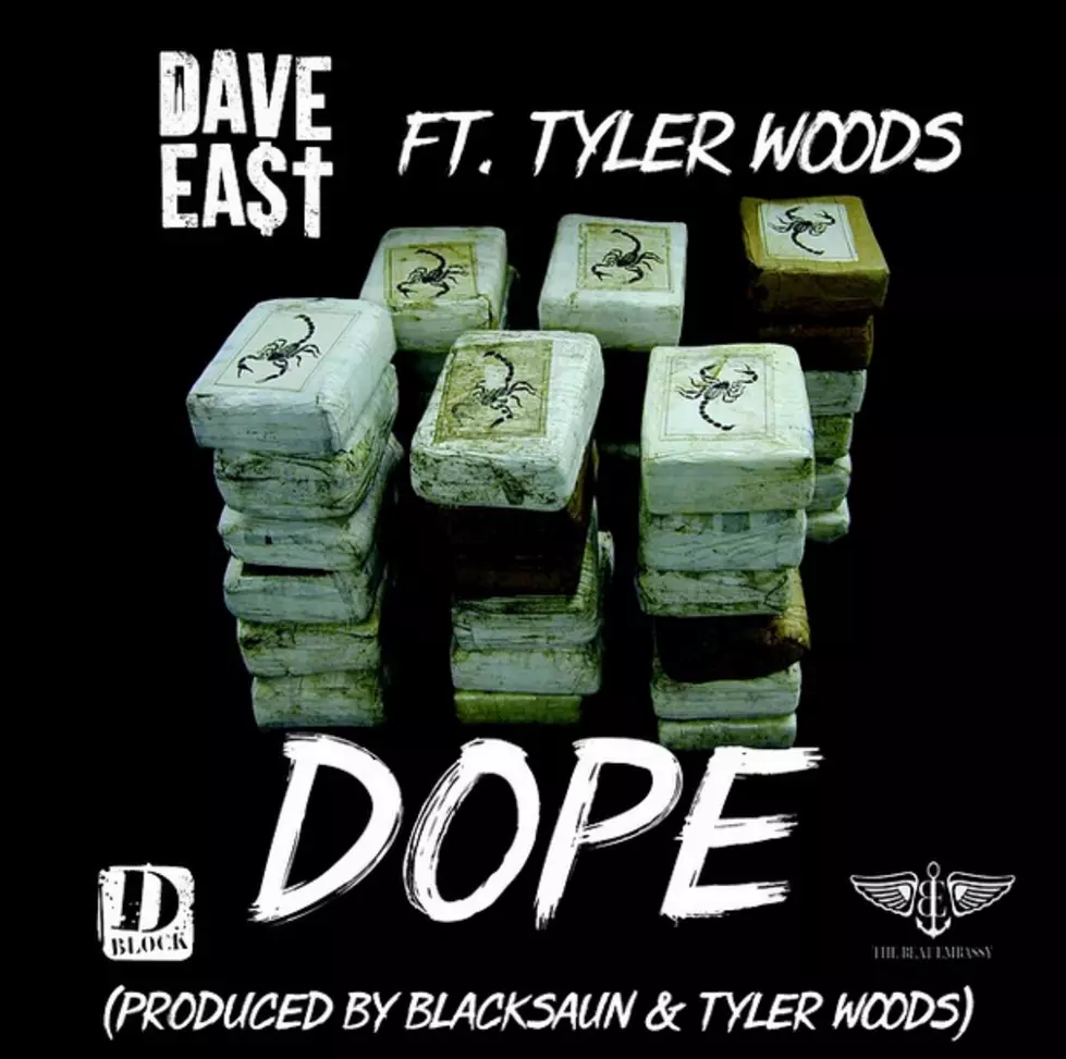 Dave East Featuring Tyler Woods &#8220;Dope&#8221;