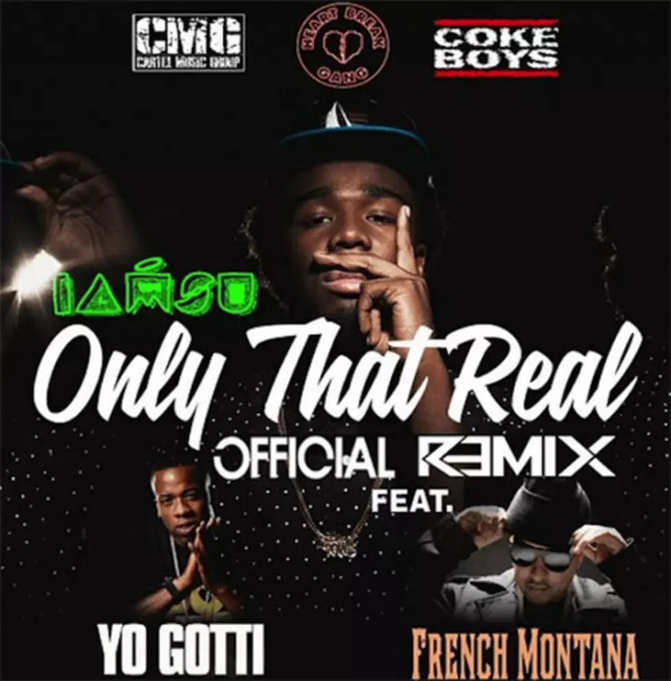 IAMSU! Featuring Yo Gotti And French Montana &#8220;Only That Real&#8221;