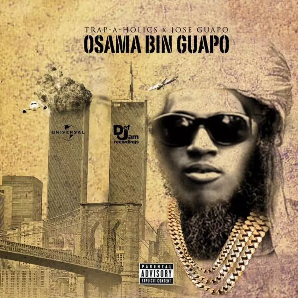 Jose Guapo Drops A Super Disrespectful Mixtape Cover For ‘Osama Bin Guapo’