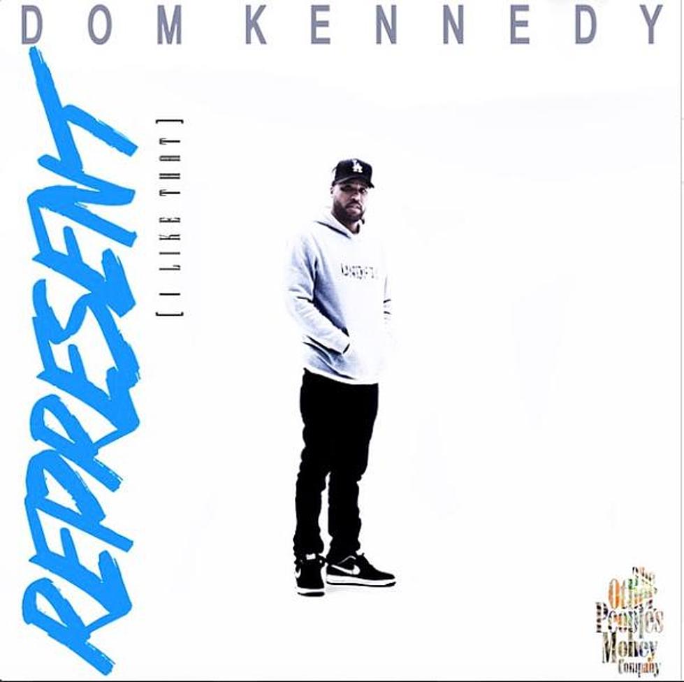 Dom Kennedy “Represent (I Like That)”