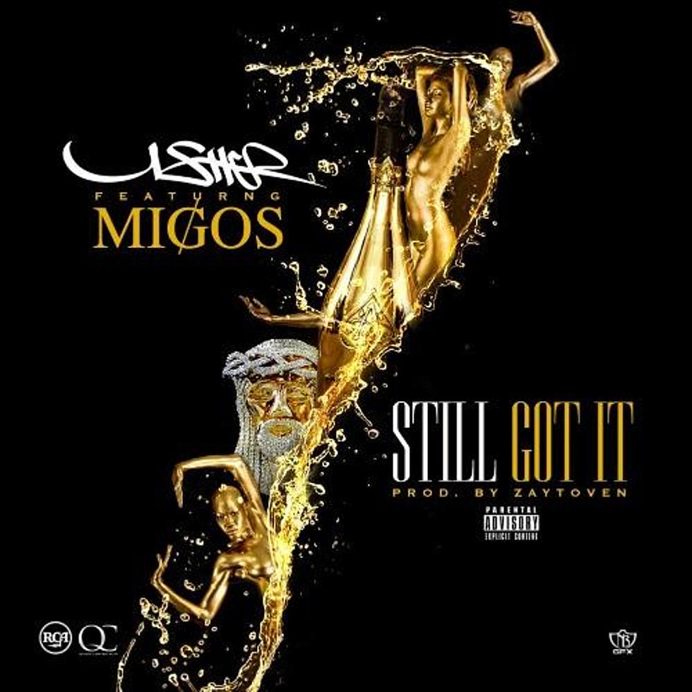 Usher Featuring Migos “Still Got It” (Prod. By Zaytoven)