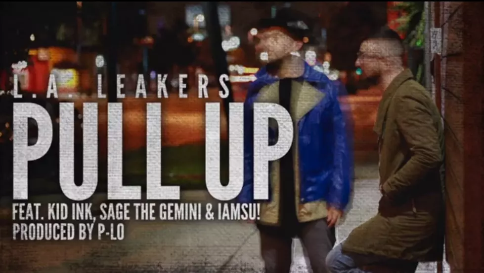 L.A. Leakers Featuring Kid Ink, Sage The Gemini, And IAMSU! “Pull Up”