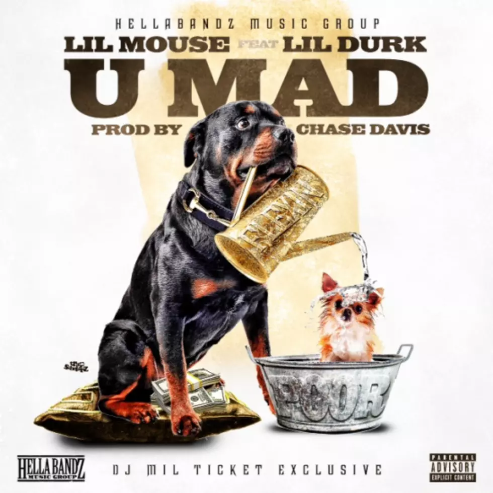 Lil Mouse Featuring Lil Durk &#8220;U Mad&#8221;