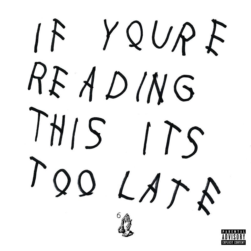 Drake Reaffirms His Status on &#8216;If You&#8217;re Reading This It&#8217;s Too Late&#8217;