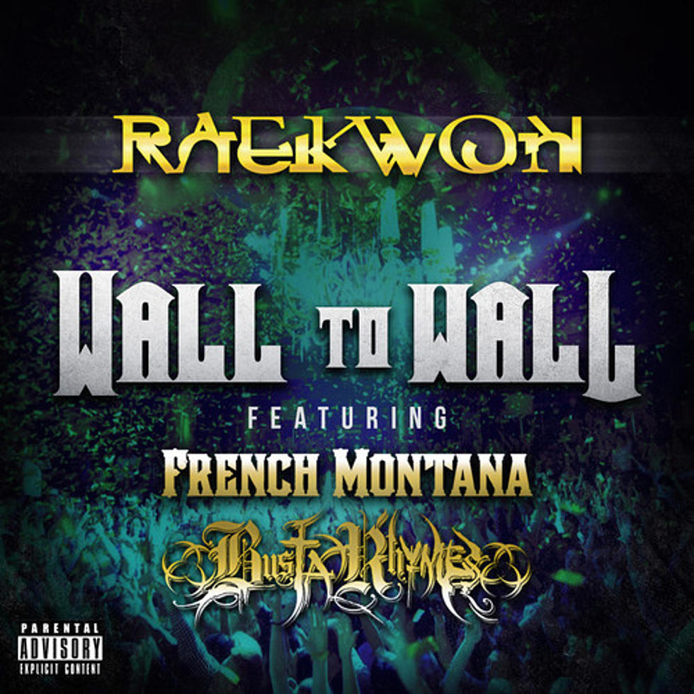 Raekwon Feat. French Montana and Busta Rhymes, ‘Wall To Wall’