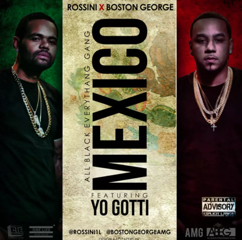 Listen to Boston George and Rossini Feat. Yo Gotti, ‘Mexico’