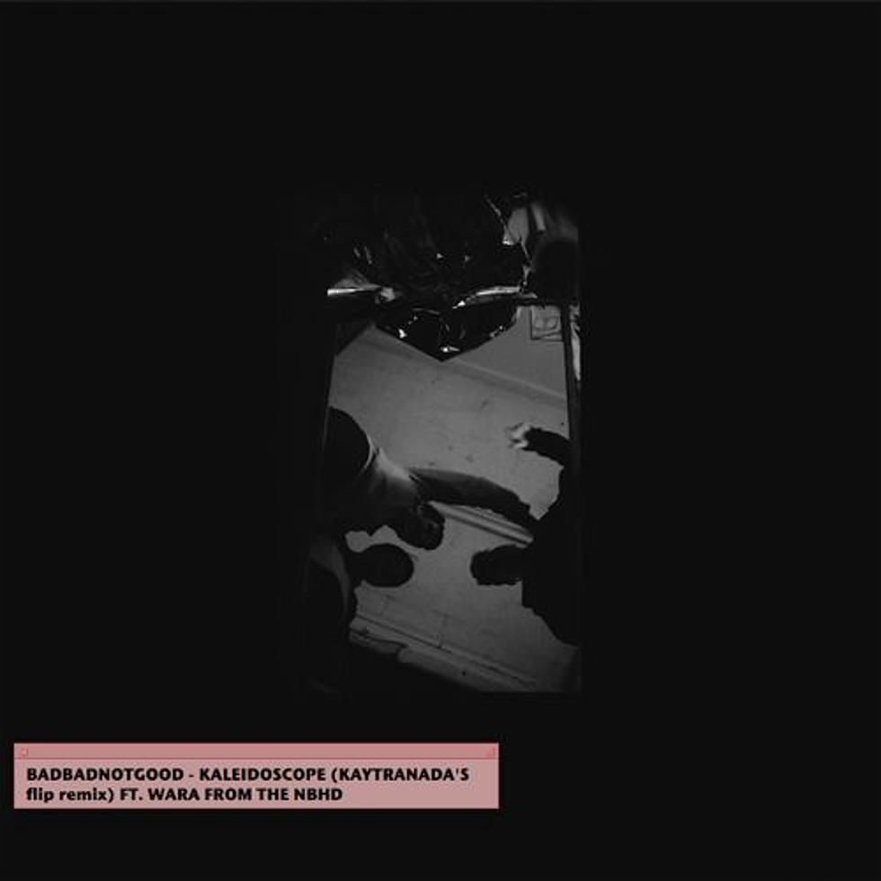 Listen to BADBADNOTGOOD Feat. Wara From The NBHD, ‘Kaleidoscope (Kaytranada Remix)’