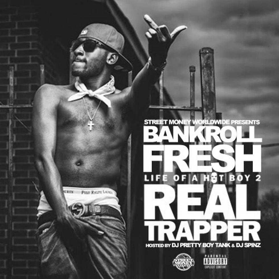 Stream Bankroll Fresh’s New Mixtape ‘Life Of A Hot Boy 2: Real Trapper’