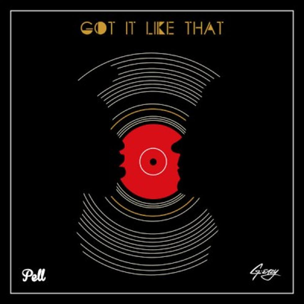 Listen to Pell Feat. G-Eazy, “Got it Like That”