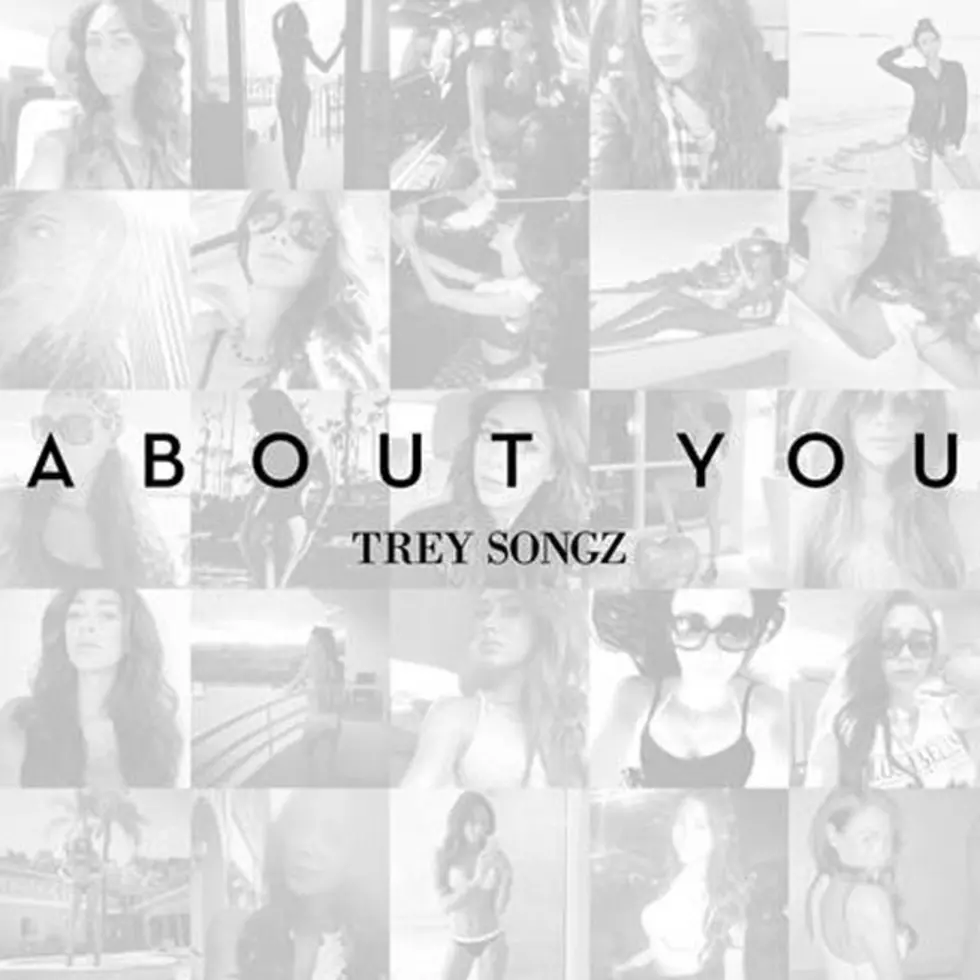 Listen to Trey Songz, “About You”