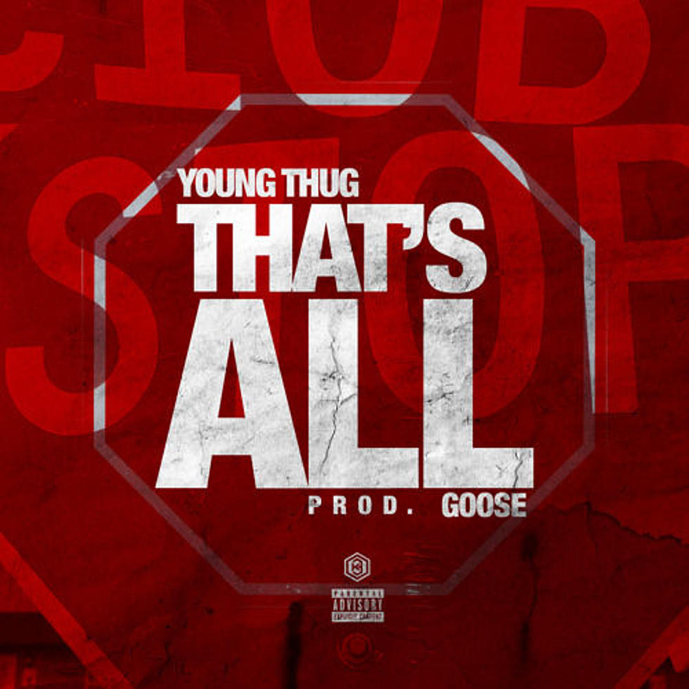 Listen to Young Thug, “That’s All”