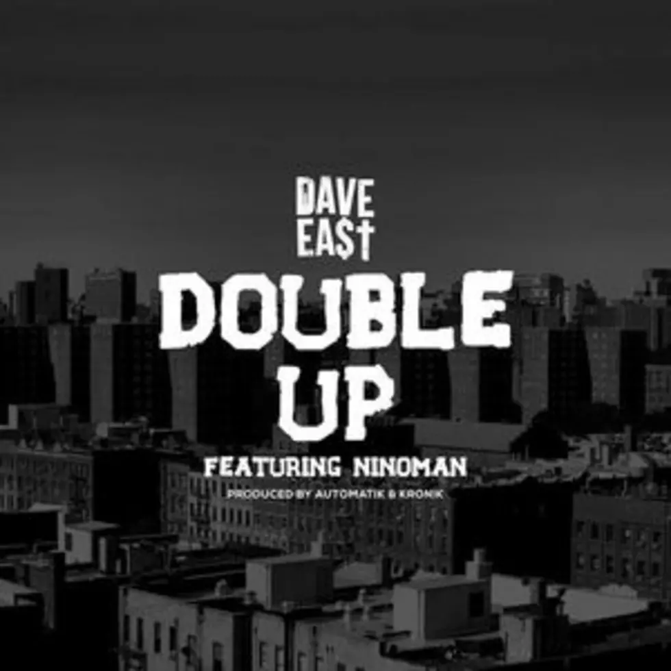 Listen to Dave East Feat. Nino Man, “Double Up”