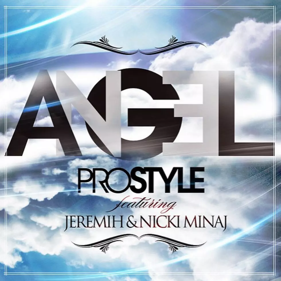 Listen to DJ Prostyle Feat. Jeremih and Nicki Minaj, “Angel”